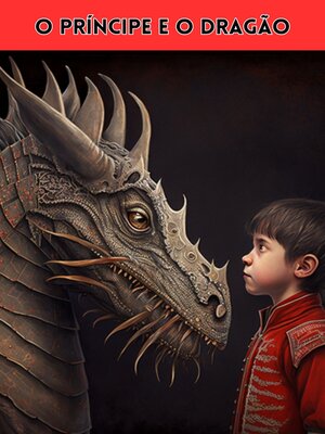 cover image of O Príncipe e o Dragão
